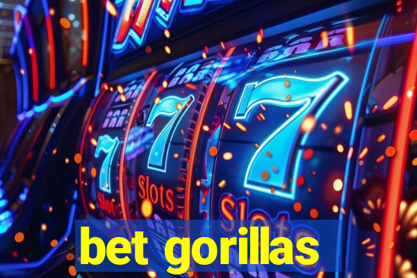 bet gorillas